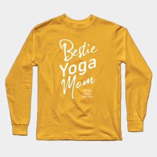 Bestie Yoga Mom, Yoga inspiration Long Sleeve T-Shirt